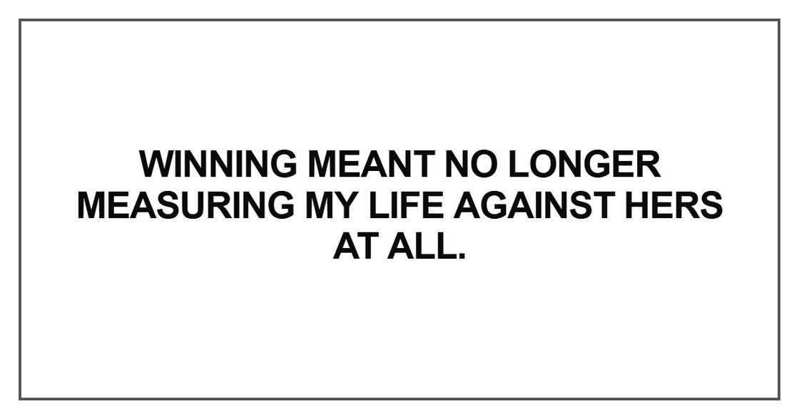 Winning meant no longer measuring