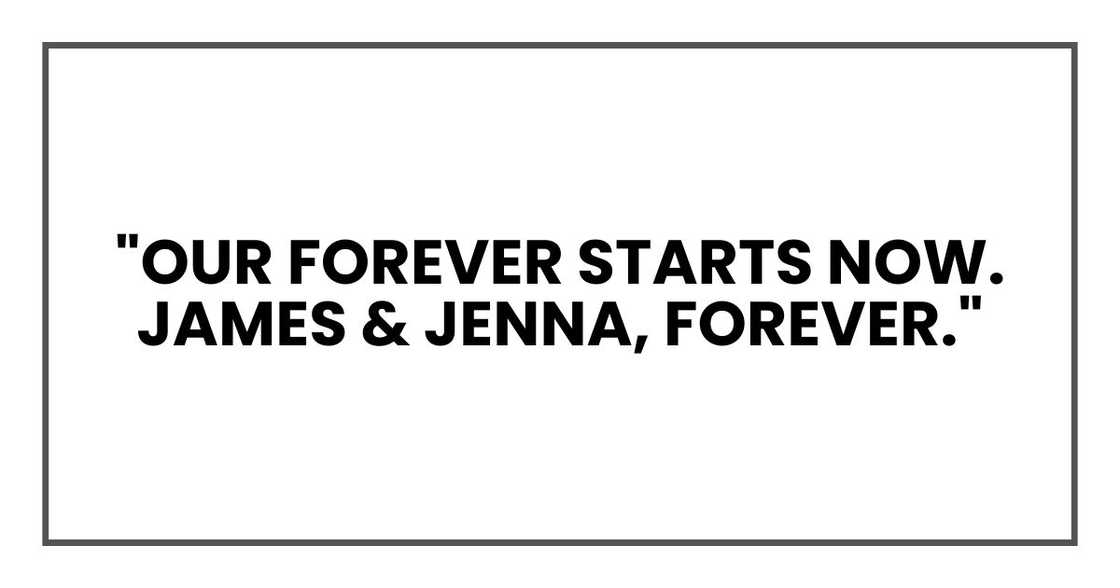 "Our forever starts now. James & Jenna, forever."
