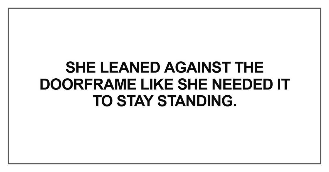 She leaned against the doorframe