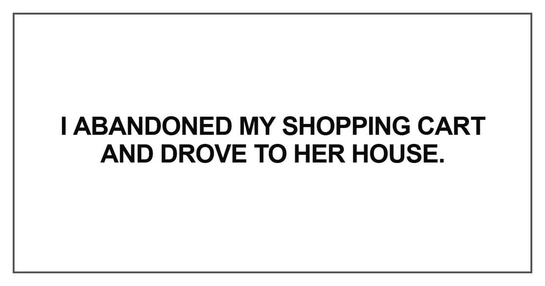 I abandoned my shopping cart