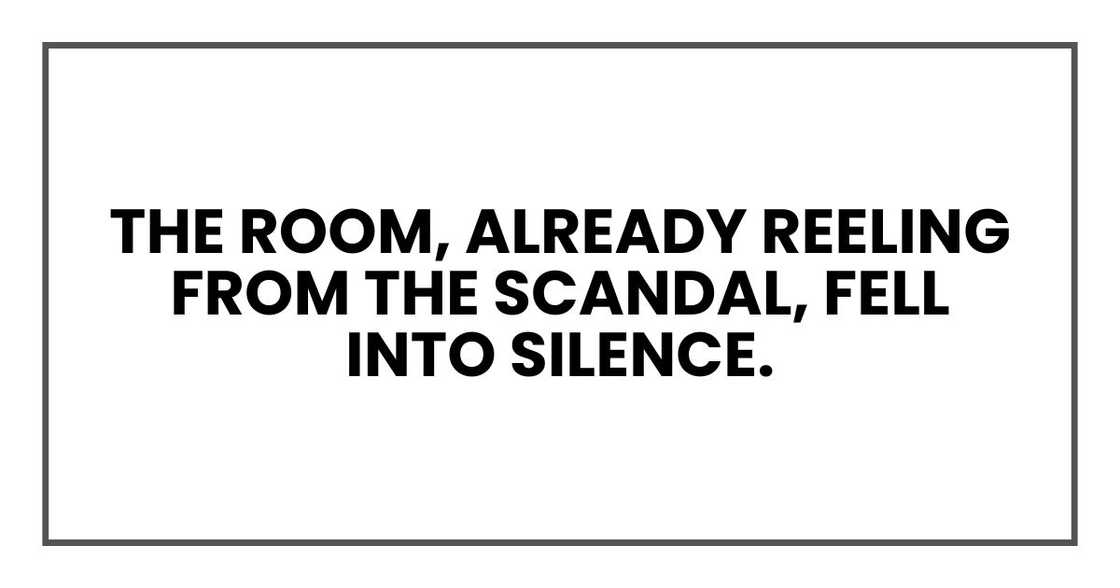 The room, already reeling from the scandal on screen, now fell into a stunned silence. The room, already reeling from the scandal on screen, now fell into a stunned silence.