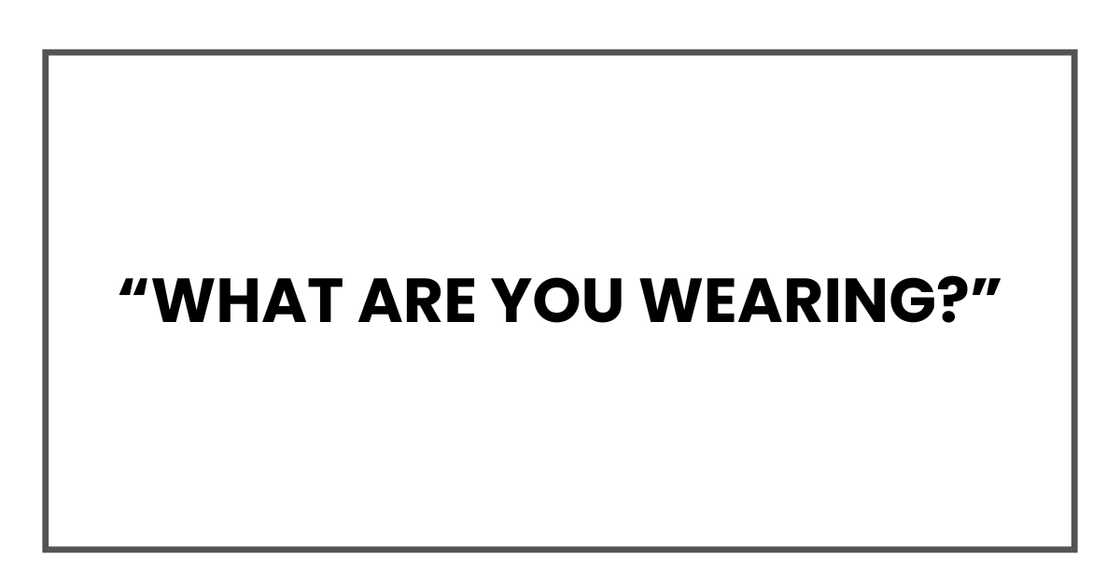 what are you wearing?