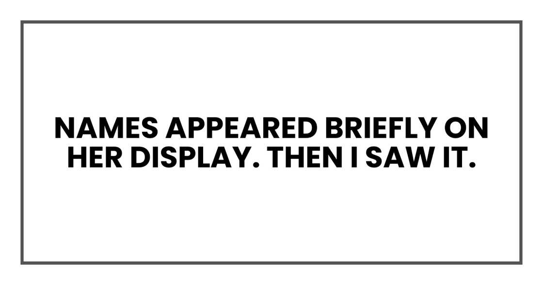 Names appeared briefly on her display