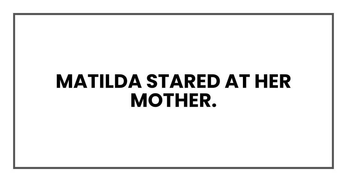 Chloe stared at her mother. Chloe stared at her mother.