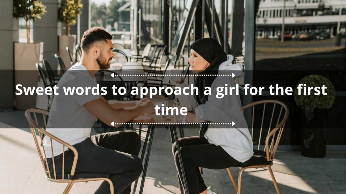 Sweet words to approach a girl for the first time