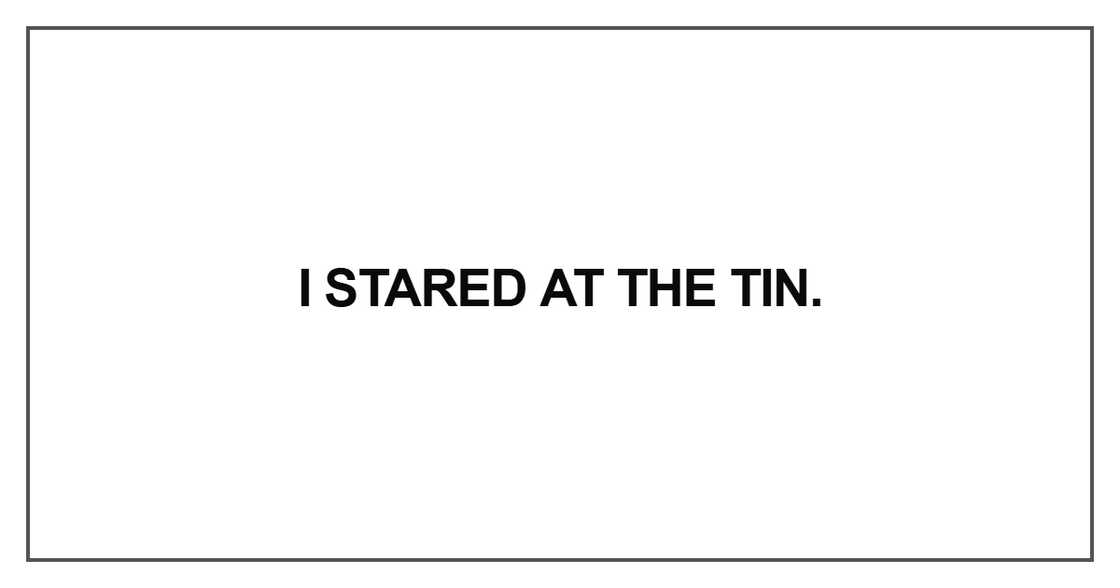I stared at the tin
