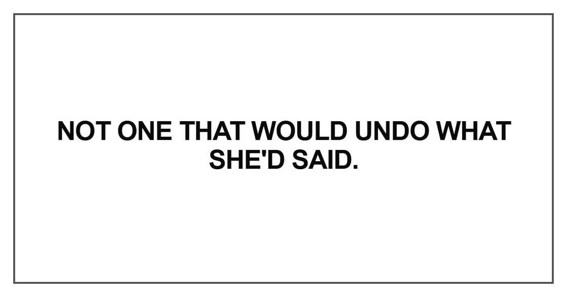 Not one that would undo what