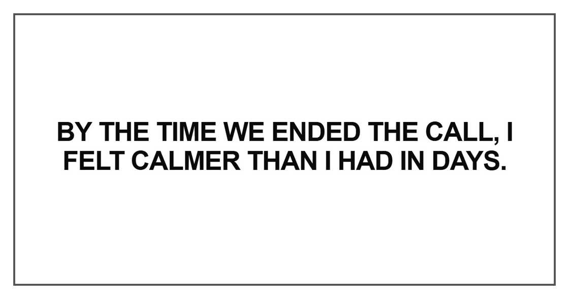 By the time we ended the call By the time we ended the call
