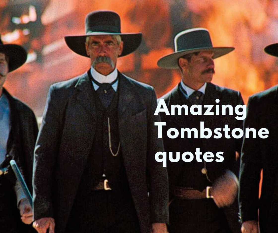 Tombstone quotes Tombstone quotes