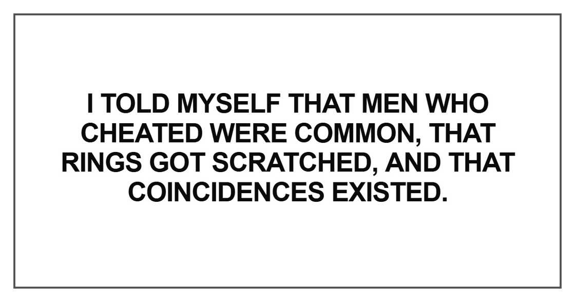 I told myself that men who cheated were common