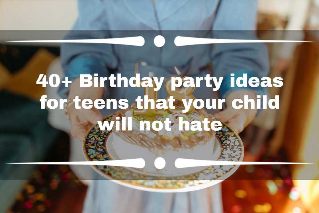 Birthday party ideas for teens Birthday party ideas for teens