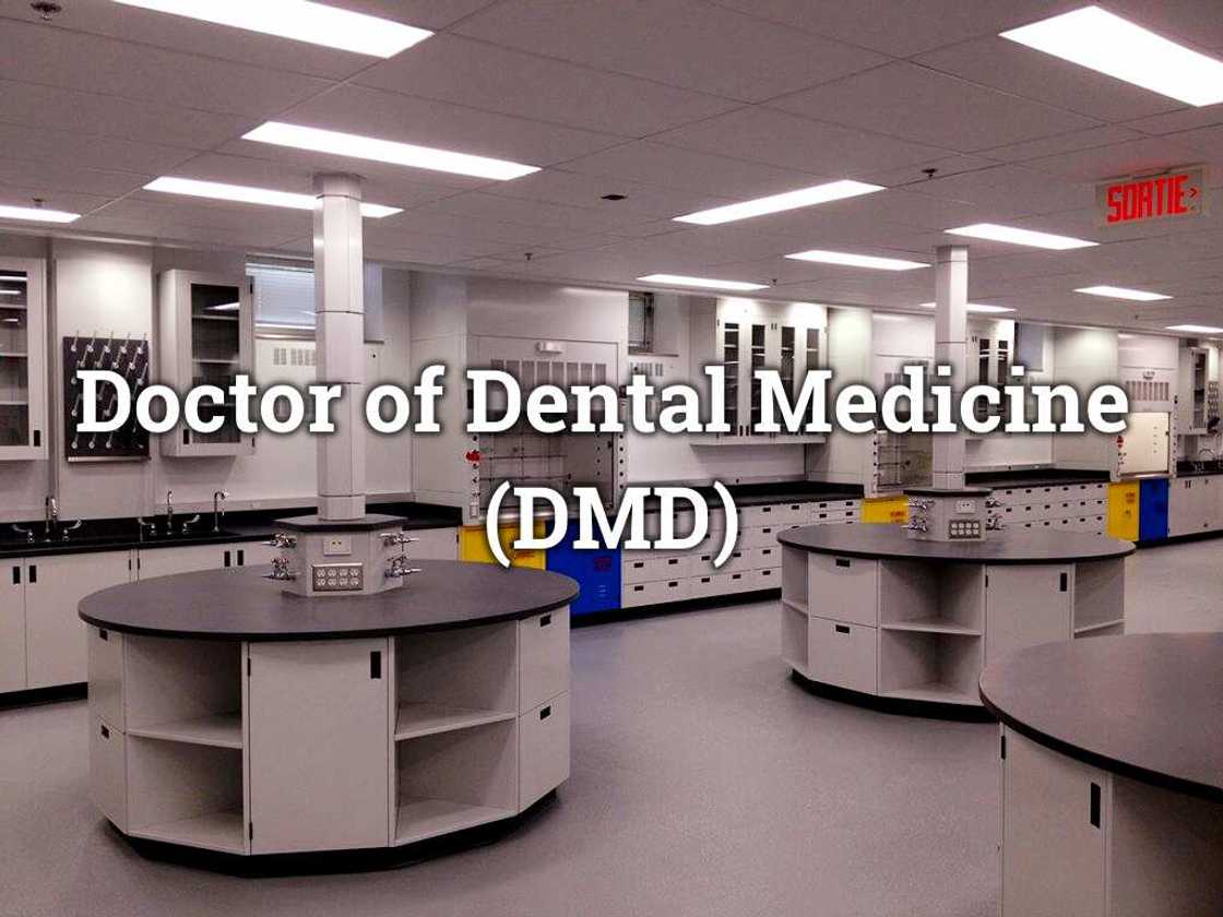 Doctor of Dental Medicine Doctor of Dental Medicine