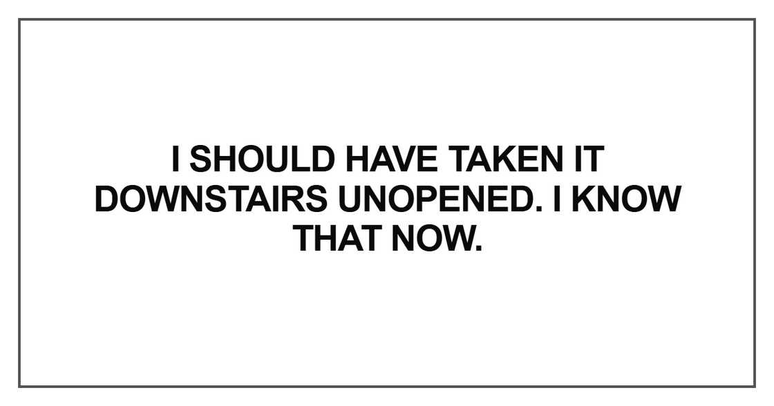 I should have taken it downstairs I should have taken it downstairs