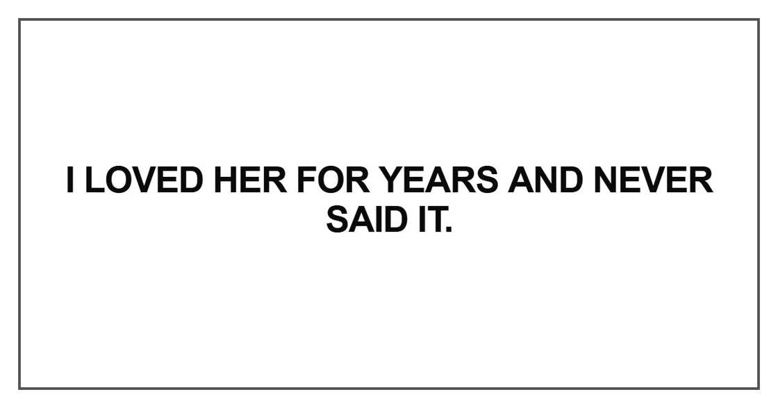 I loved her for years I loved her for years