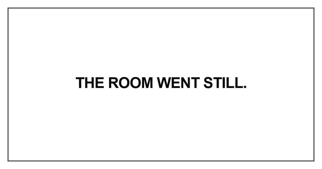The room went still