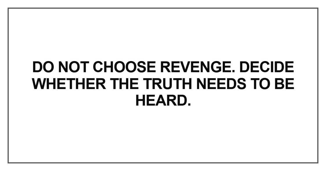 Do not choose revenge