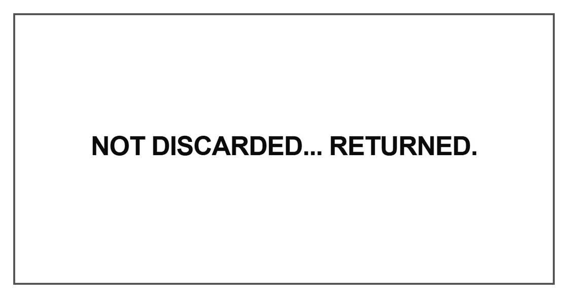 Not discarded... Returned Not discarded... Returned