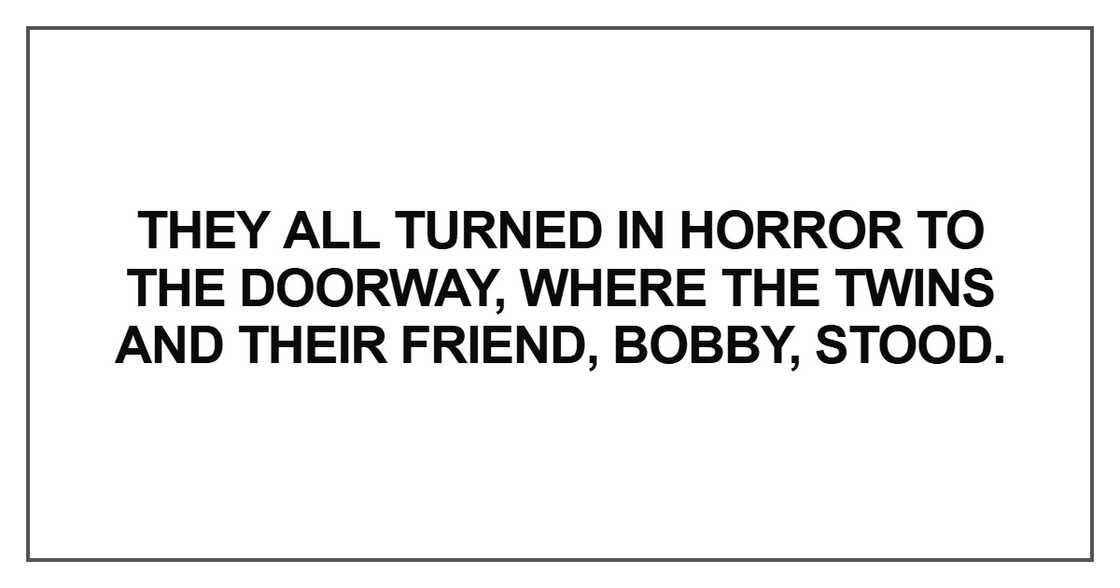 They all turned in horror to the doorway
