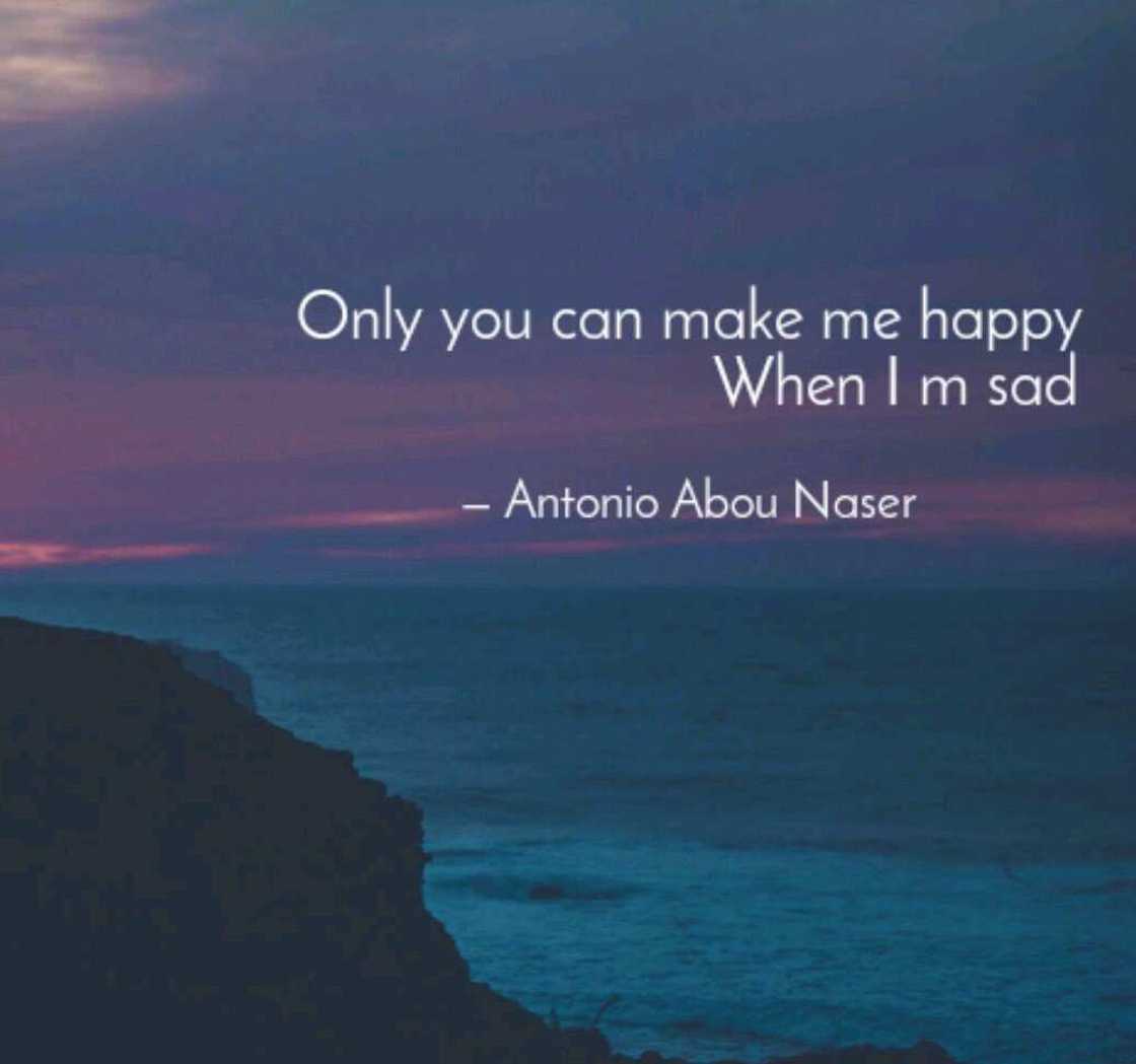 Only you can make me happy Only you can make me happy