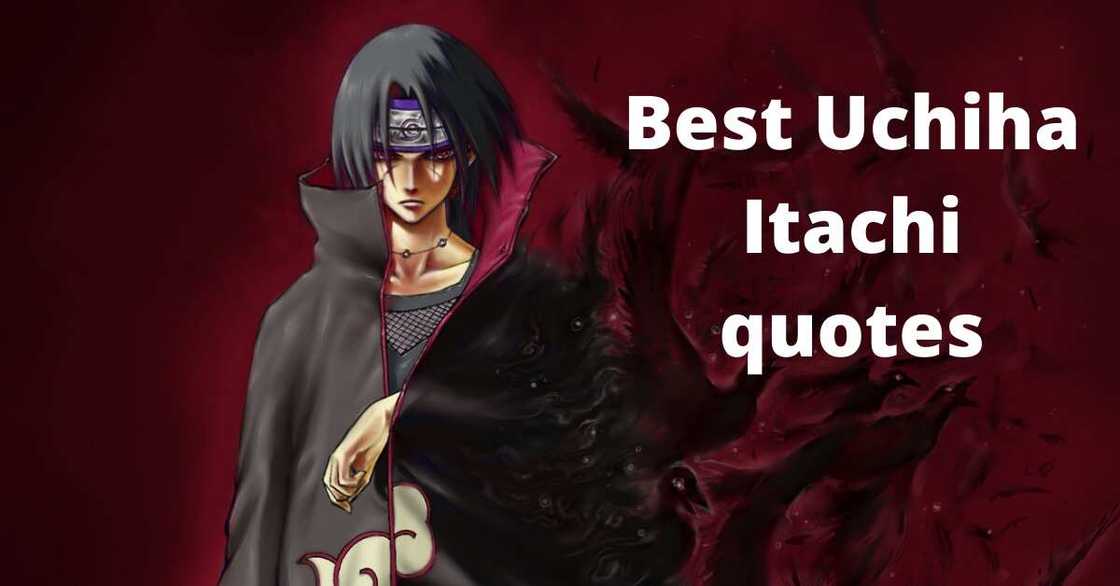 What does Itachi always say? What does Itachi always say?