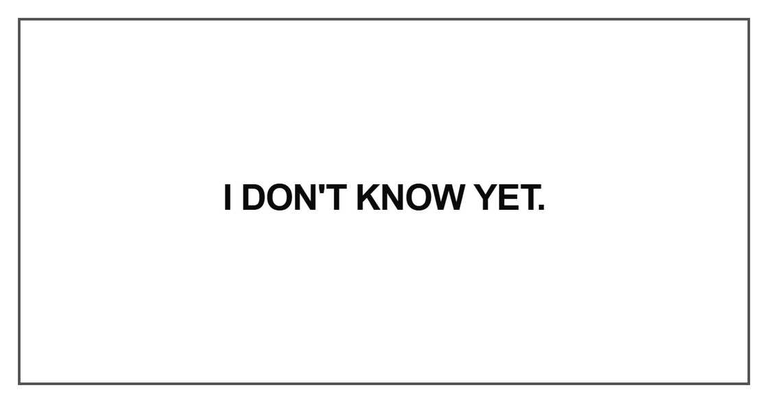 I don't know yet