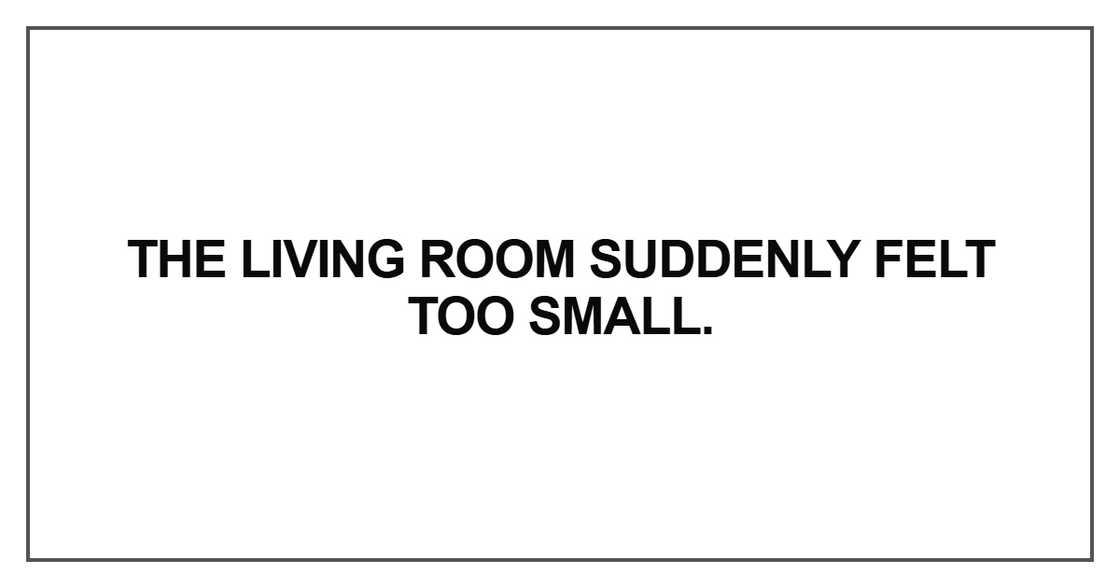 The living room suddenly
