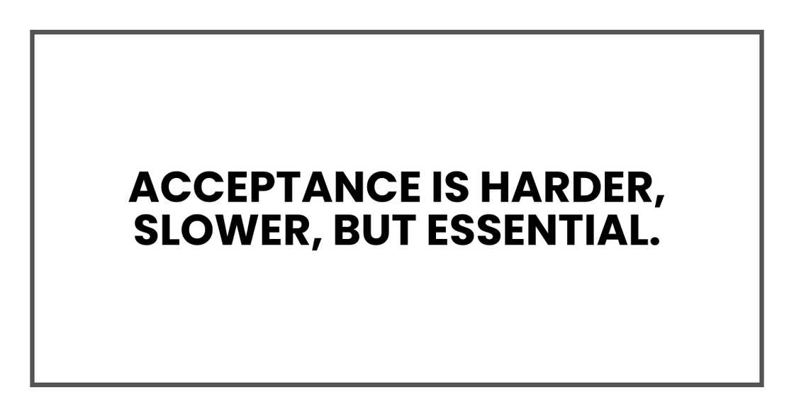 Acceptance is harder