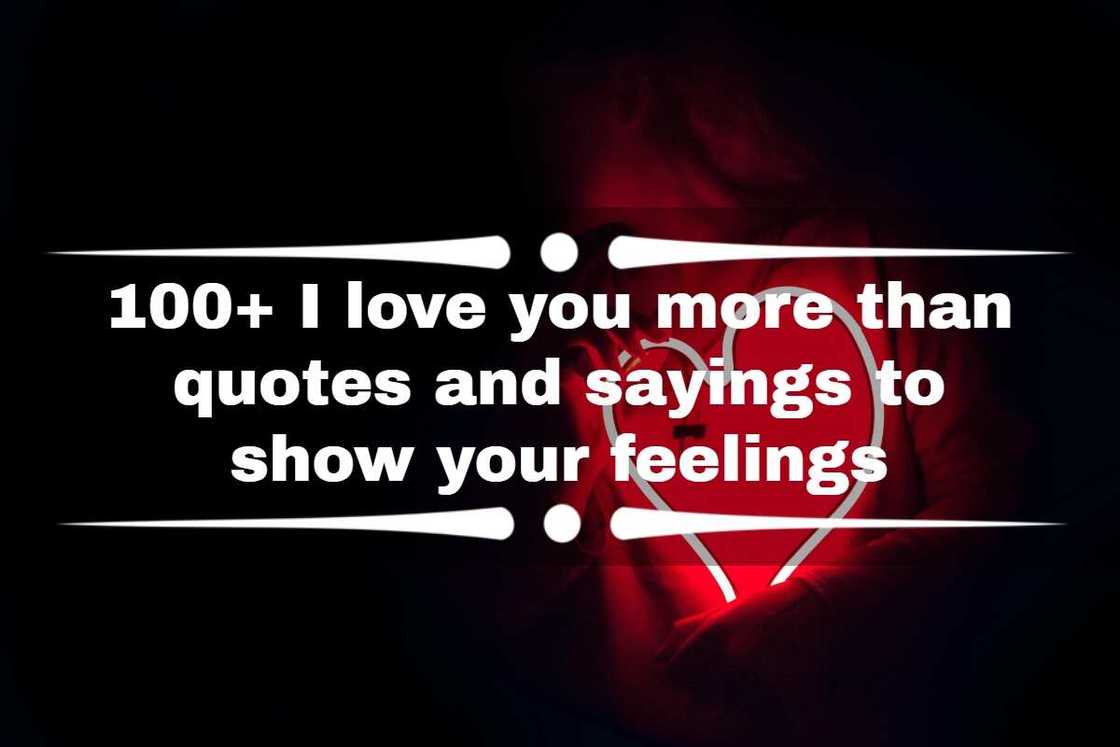 100+ I love you more than quotes and sayings to show your feelings