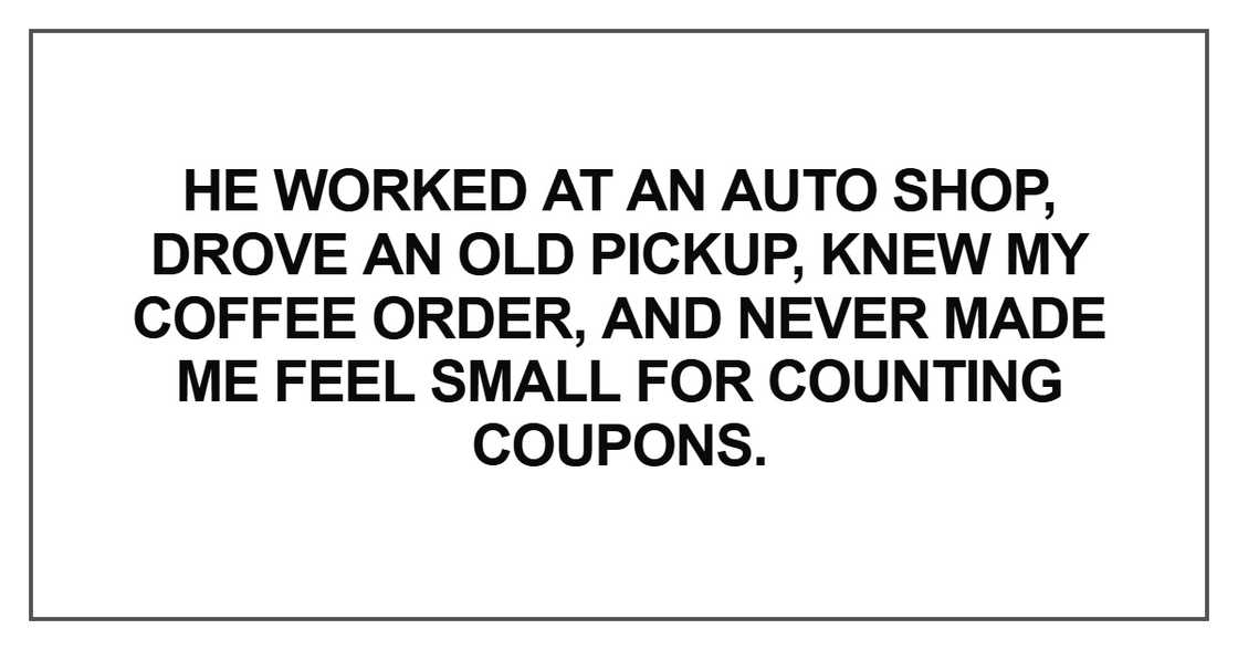 He worked at an auto shop, drove an old pickup