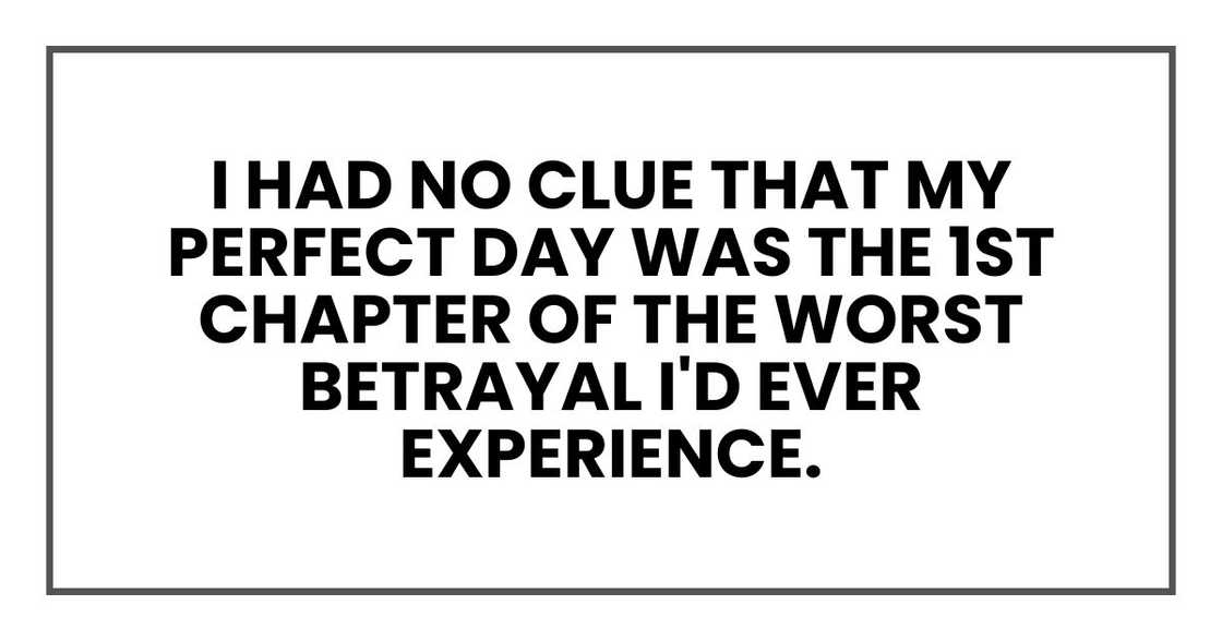 I had no clue that my perfect day was really the first chapter of the worst betrayal I'd ever experience. I had no clue that my perfect day was really the first chapter of the worst betrayal I'd ever experience.