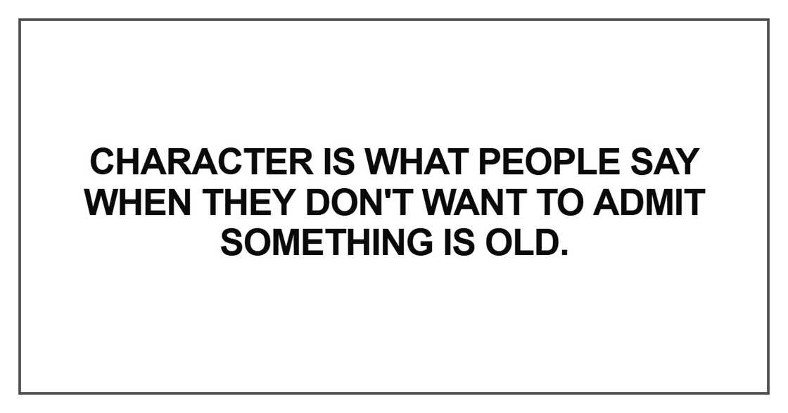 Character is what people say Character is what people say