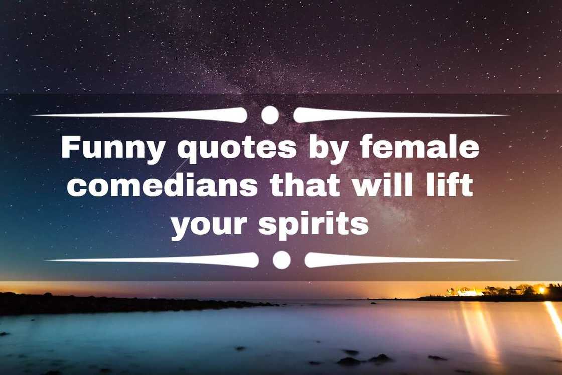 Funny quotes by female comedians