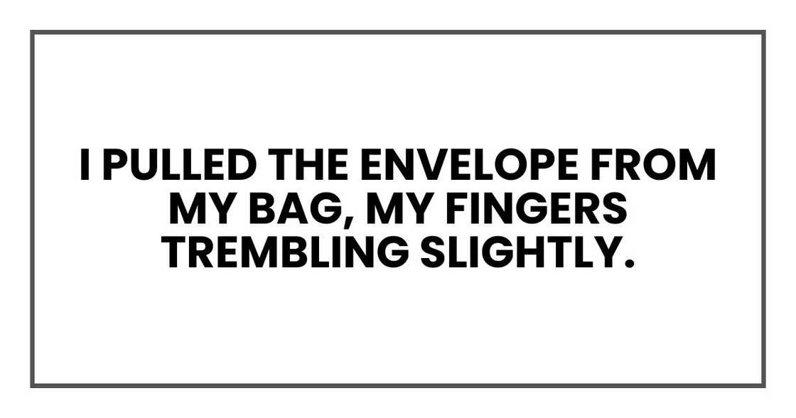 I pulled the envelope from my bag, my fingers trembling slightly.