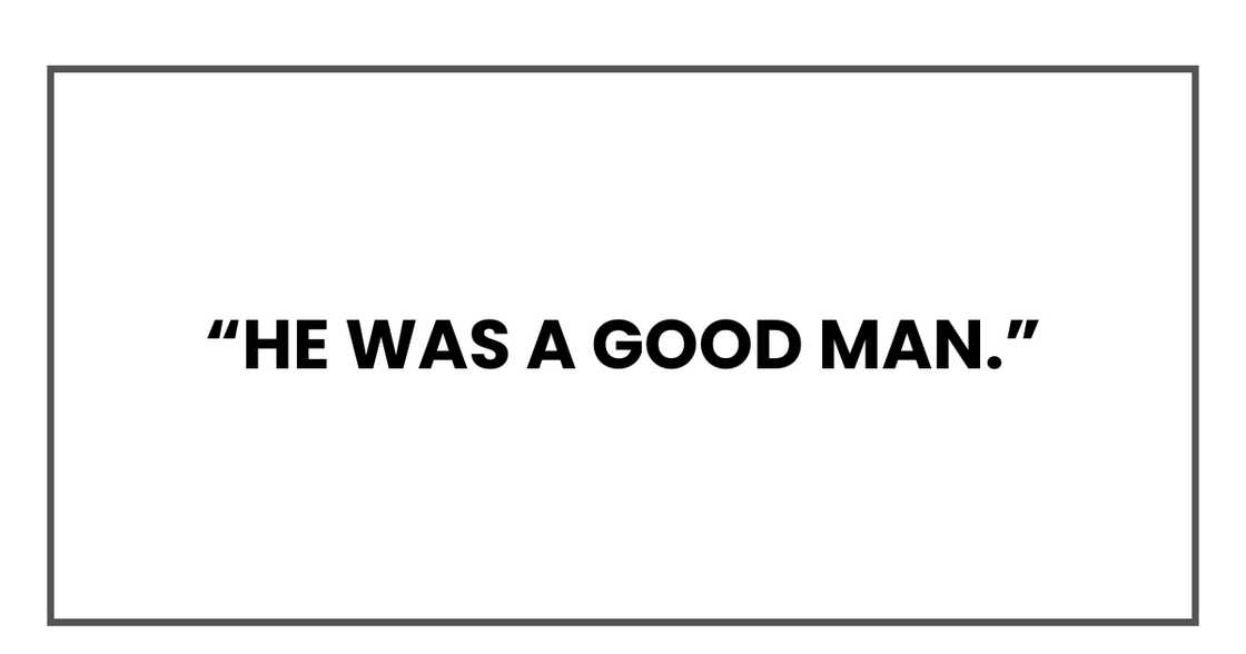 He was a good man