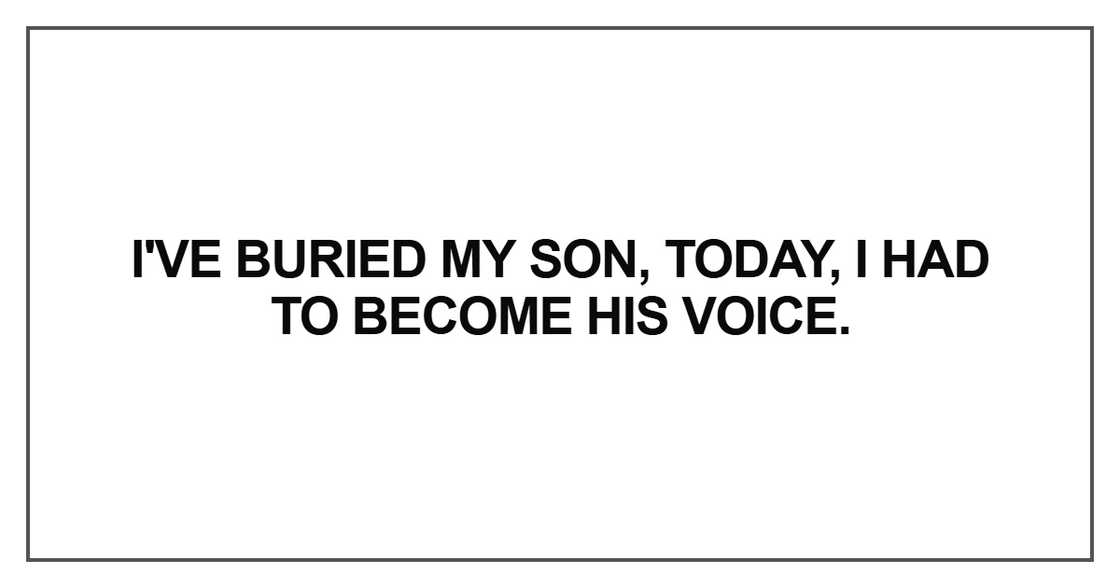 I've buried my son