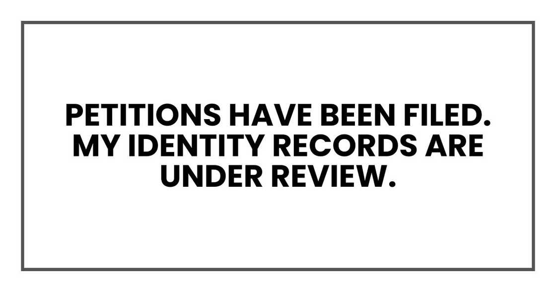 Petitions have been filed. My identity records are under review. Petitions have been filed. My identity records are under review.