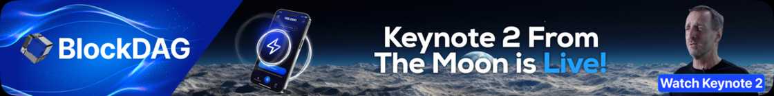 BlockDAG's $46.9M Rally; DOT's Price Ambitions & Updates on Monero BlockDAG's $46.9M Rally; DOT's Price Ambitions & Updates on Monero