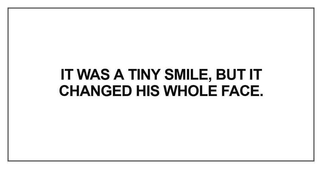 It was a tiny smile