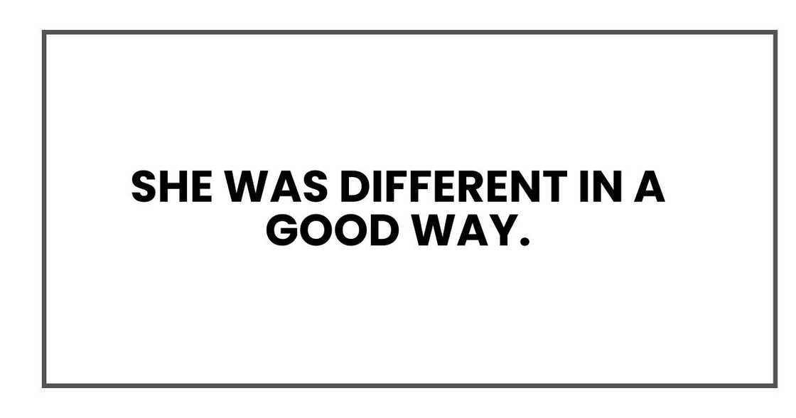 SHE WAS DIFFERENT SHE WAS DIFFERENT