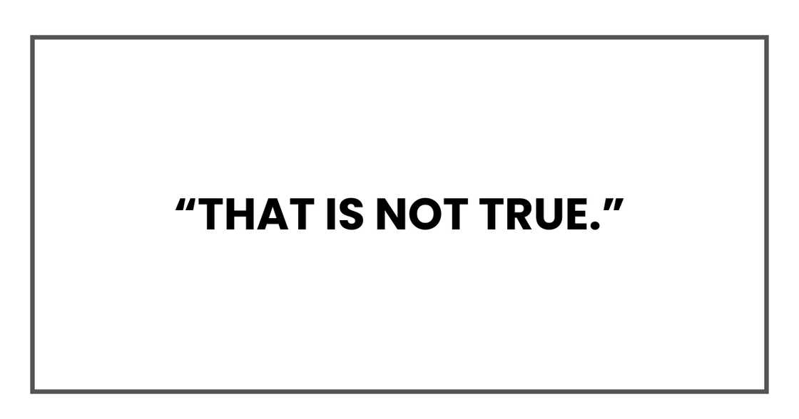 That is not true That is not true