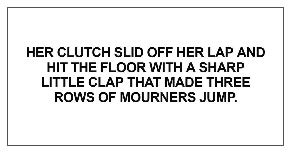 Her clutch slid off her lap and hit the floor Her clutch slid off her lap and hit the floor