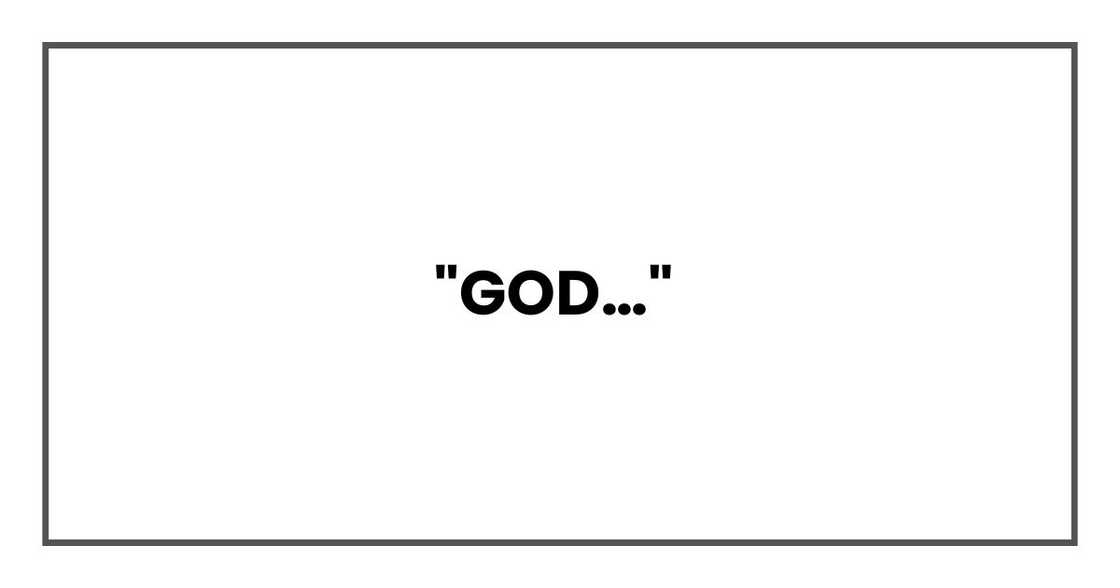 "God…"