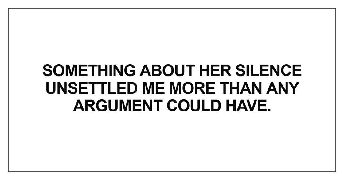 Something about her silence Something about her silence