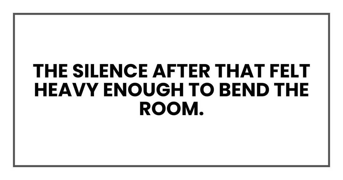 The silence after that felt heavy enough to bend the room.