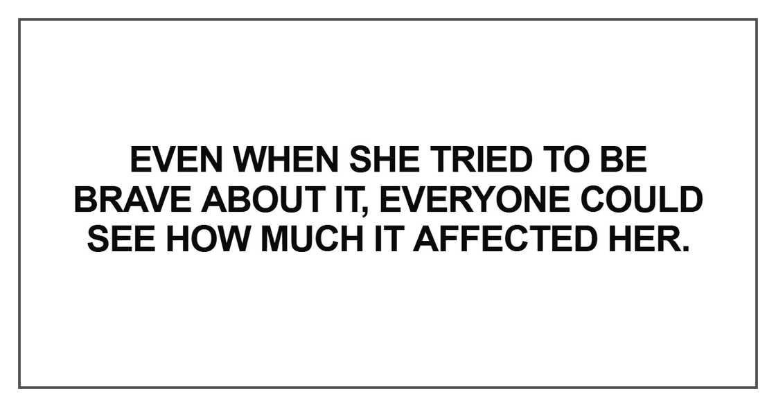 Even when she tried to be brave Even when she tried to be brave