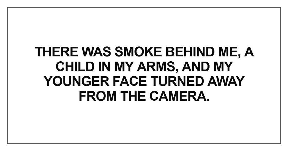 There was smoke behind me