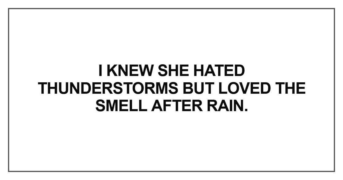 I knew she hated thunderstorms I knew she hated thunderstorms