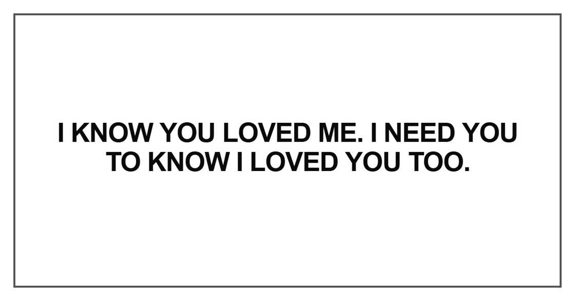 I know you loved me. I need you I know you loved me. I need you