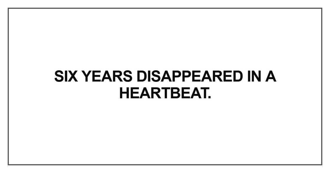 Six years disappeared Six years disappeared