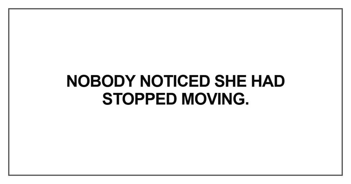 Nobody noticed she had Nobody noticed she had